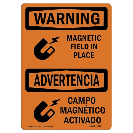Signmission OSHA WARNING Sign, Magnetic Field In Place Bilingual, 24in X 18in Decal, 18" W, 24" L, Landscape OS-WS-D-1824-L-12672